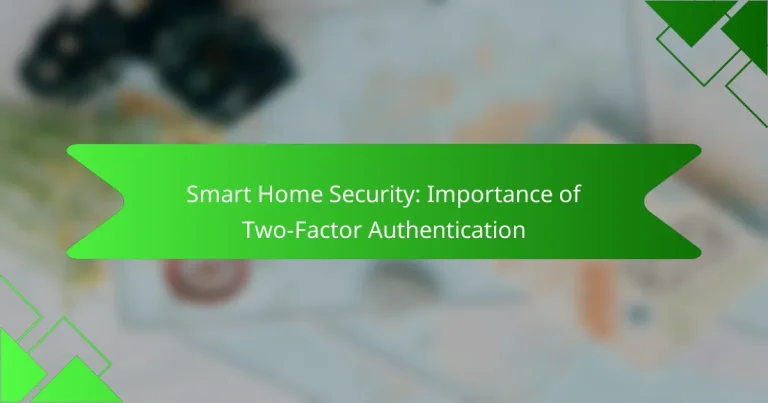 Smart Home Security: Importance of Two-Factor Authentication