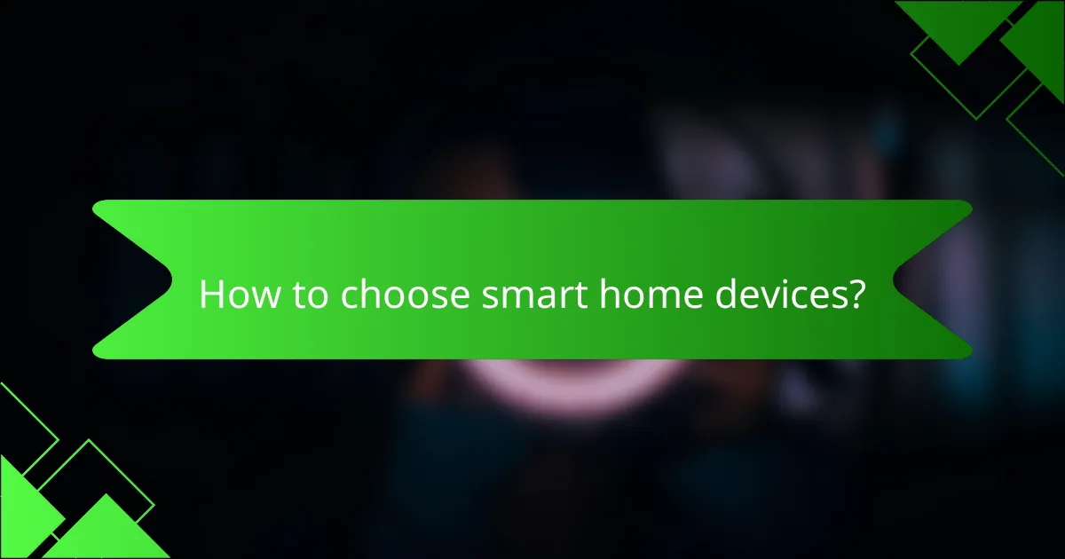 How to choose smart home devices?