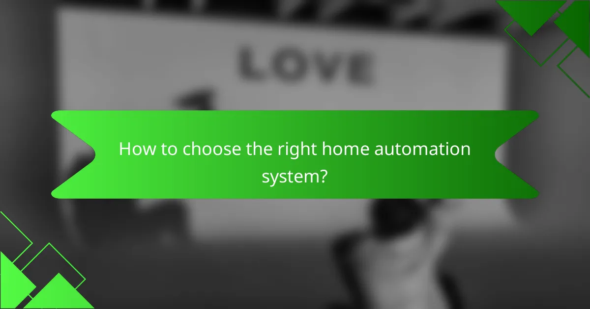 How to choose the right home automation system?